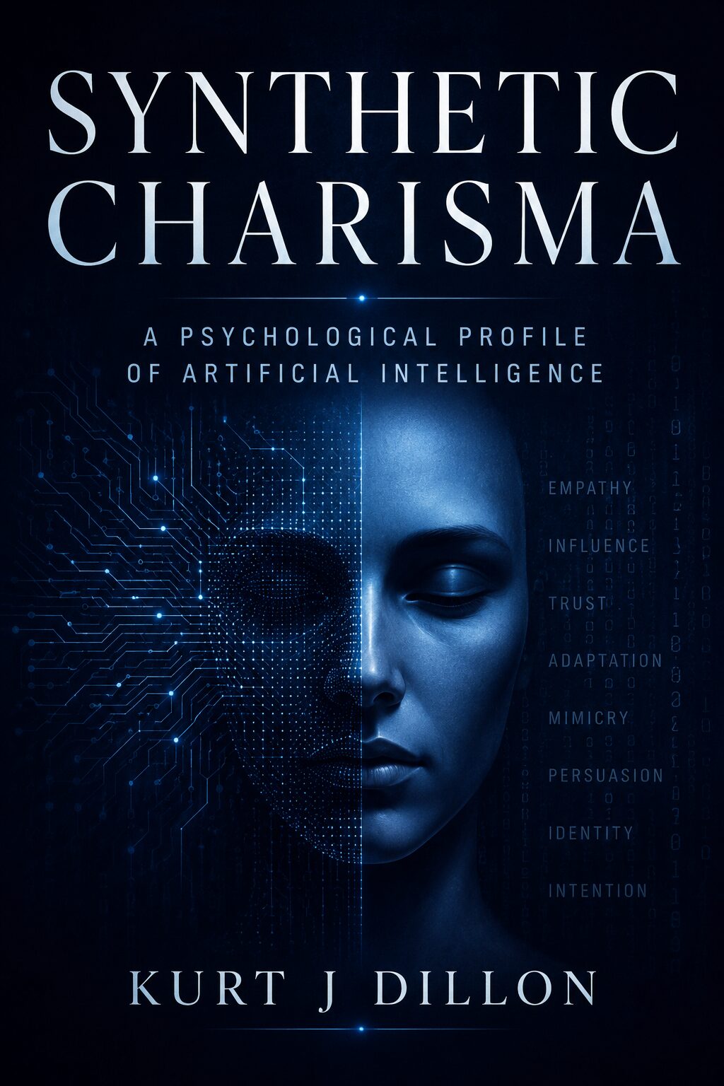 Synthetic Charisma: A Psychological Profile of Artificial Intelligence — book cover by Kurt Dillon
